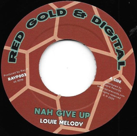 Louie Melody  &  Dennis Capra  &  Ray P - Nah Give Up / Nah Give Up Dub | Red Gold & Digital (RAYP003)