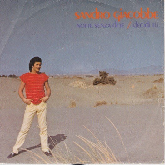 Sandro Giacobbe - Notte Senza Di Te / Decidi Tu | CGD (CGD 10282)