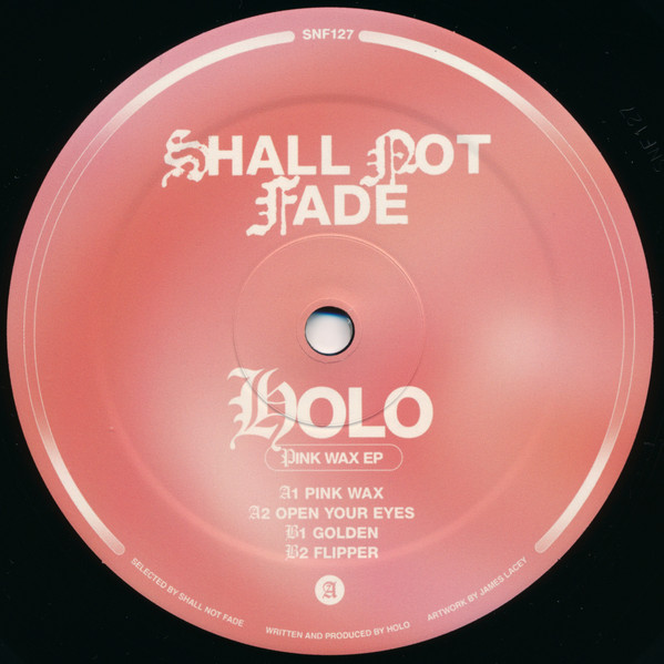 Holo - Pink Wax EP | Shall Not Fade (SNF127)