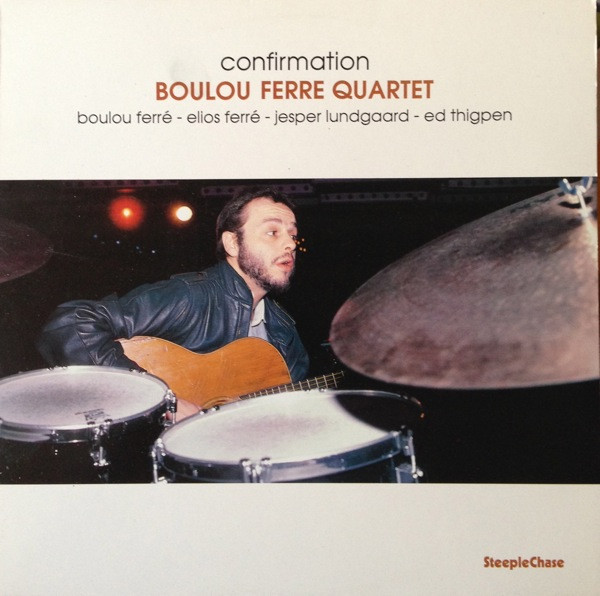 Boulou Ferré Quartet - Confirmation | SteepleChase (SCS 1243)