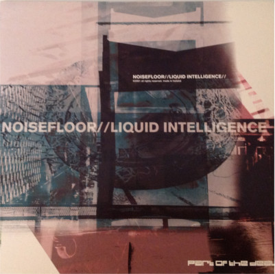 Noisefloor - Liquid Intelligence | Part Of The Deal (PART 019)