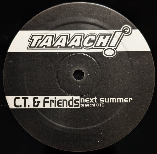 C.T. & Friends - Next Summer | Taaach! Recordings (T!-015) - 2
