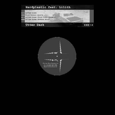 Hardplastic Feat. Lilith - Utter Dark | EBE Company (EBE14)