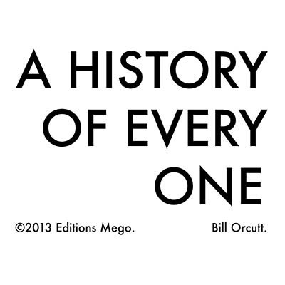 Bill Orcutt - A History Of Every One | Editions Mego (eMEGO 173)