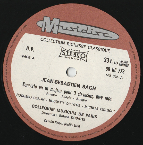 Johann Sebastian Bach - Ruggero Gerlin , Huguette Dreyfus , Michèle Tedeschi - Intégrale Des 14 Concerti Pour Clavecin Et Orchestre (Volume III) | Musidisc (30 RC 772) - 4