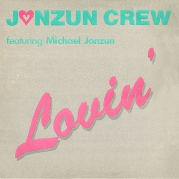 The Jonzun Crew Featuring Michael Jonzun - Lovin' | Tommy Boy (TB 850) - main The Jonzun Crew Featuring Michael Jonzun - Lovin' | Tommy Boy (TB 850) - main