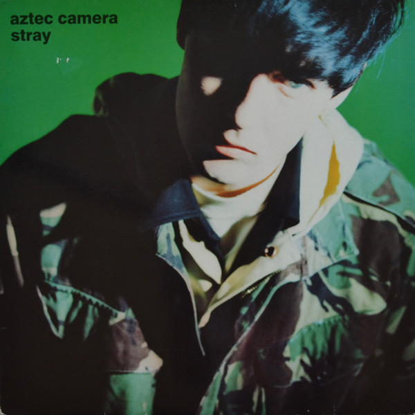 Aztec Camera - Stray | WEA (WX 350) - main Aztec Camera - Stray | WEA (WX 350) - main
