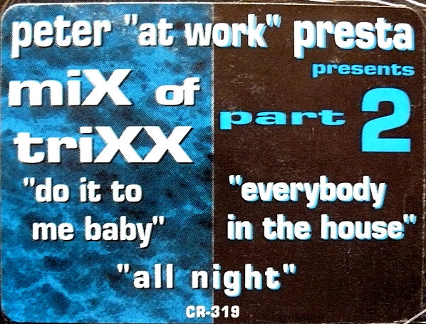 Peter "At Work" Presta - Mix Of Trixx (Part 2) | Cutting Traxx (CR-319) Peter "At Work" Presta - Mix Of Trixx (Part 2) | Cutting Traxx (CR-319)