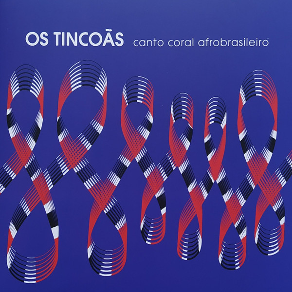 Os Tincoãs - Canto Coral Afrobrasileiro | Noize Record Club (NRC074) Os Tincoãs - Canto Coral Afrobrasileiro | Noize Record Club (NRC074)