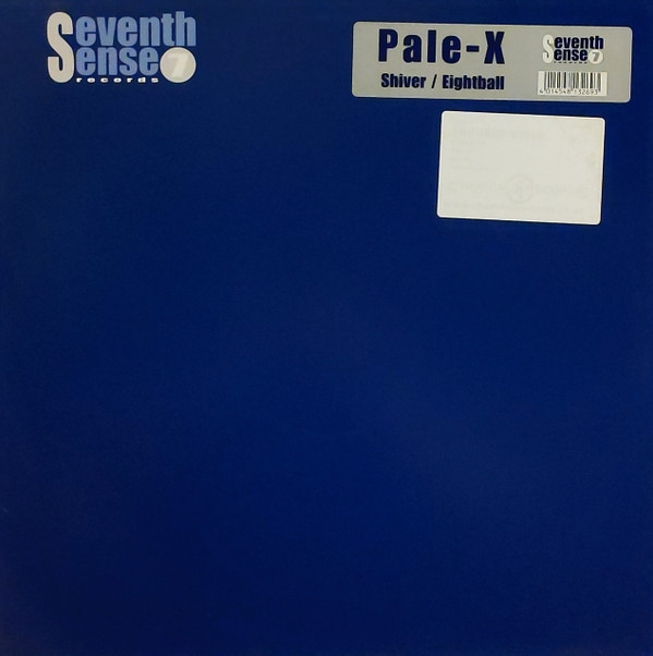 Pale-X - Shiver / Eightball | Seventh Sense Records (SENSE 7009-5)
