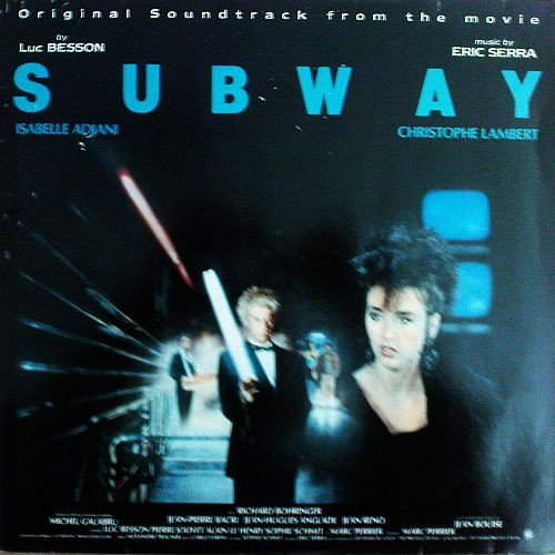 Eric Serra - Subway (Original Soundtrack From The Movie) | RCA (ZL 70908) Eric Serra - Subway (Original Soundtrack From The Movie) | RCA (ZL 70908)