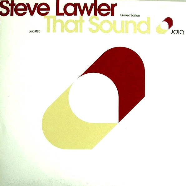 Steve Lawler - That Sound | Joia Records (Joia 020) - main Steve Lawler - That Sound | Joia Records (Joia 020) - main