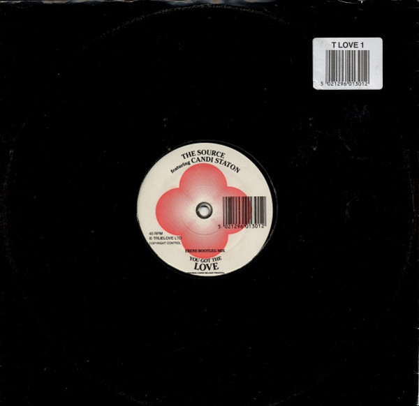The Source Featuring Candi Staton - You Got The Love (Erens Bootleg Mix) | Truelove (T LOVE 1)