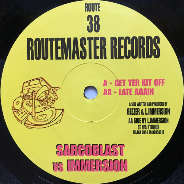 Sarcoblast vs Immersion - Get Yer Kit Off / Late Again | Routemaster Records (ROUTE 38)