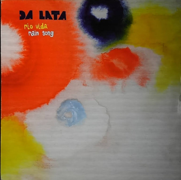 Da Lata - Rio Vida / Rain Song | Palm Pictures (12 PP 7022-1) - main