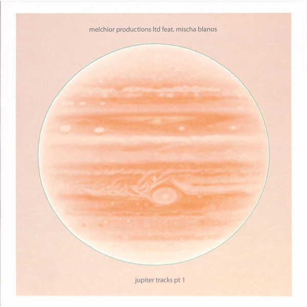 Melchior Productions feat. Mischa Blanos - Jupiter Tracks Pt 1 | My King Is Light (MKIL011)