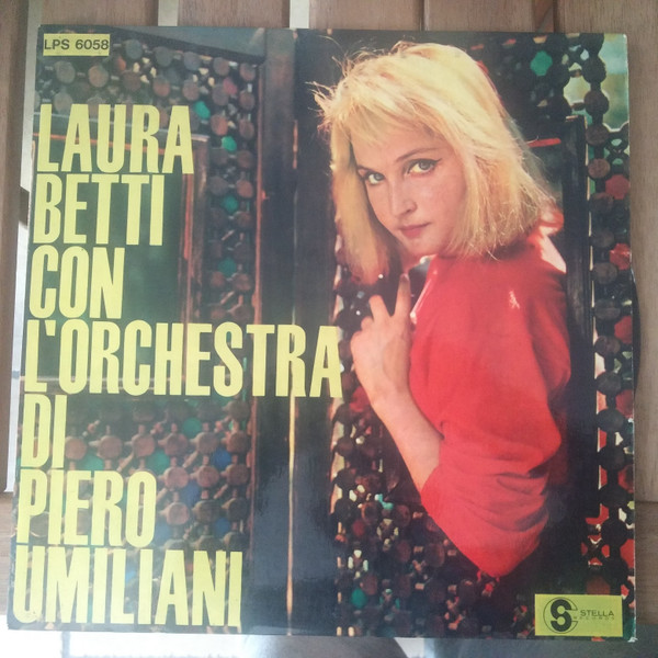 Laura Betti Con Piero Umiliani E La Sua Orchestra - Laura Betti Con L'Orchestra Di Piero Umiliani | Stella Records (LPS 6058) - main