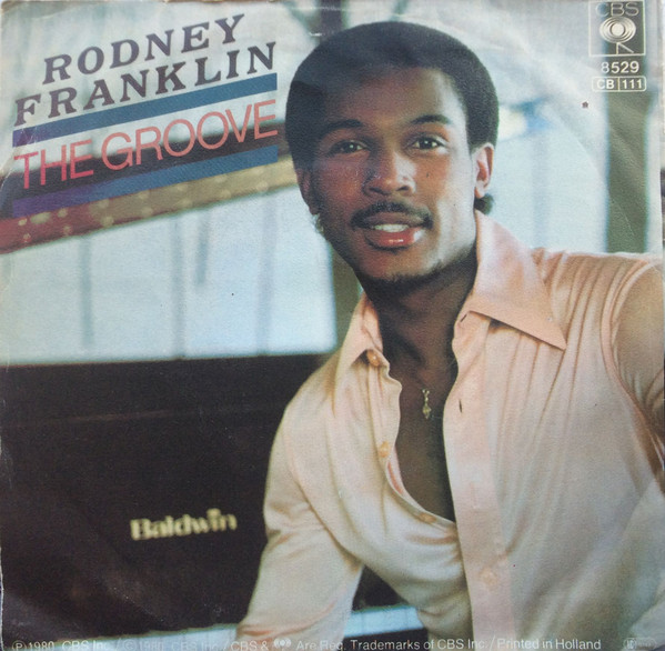 Rodney Franklin - The Groove | CBS (CBS 8529) - 2