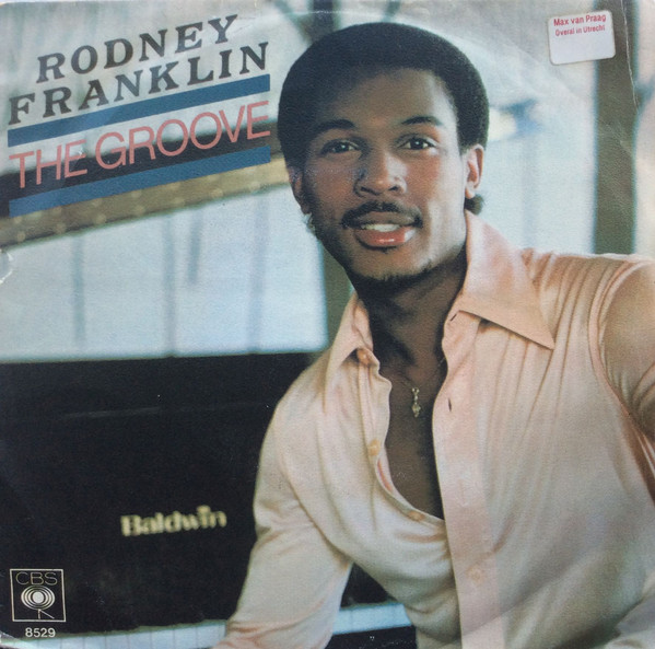Rodney Franklin - The Groove | CBS (CBS 8529) - main