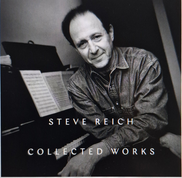 Steve Reich - Collected Works | Nonesuch (075597904185)