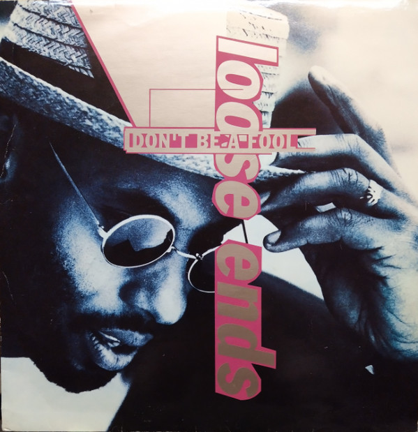 Loose Ends - Don't Be A Fool | 10 Records (TENX312)