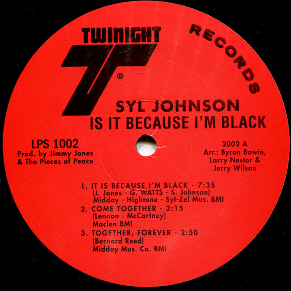 Syl Johnson - Is It Because I'm Black | Twinight Records (LPS-1002) - 3
