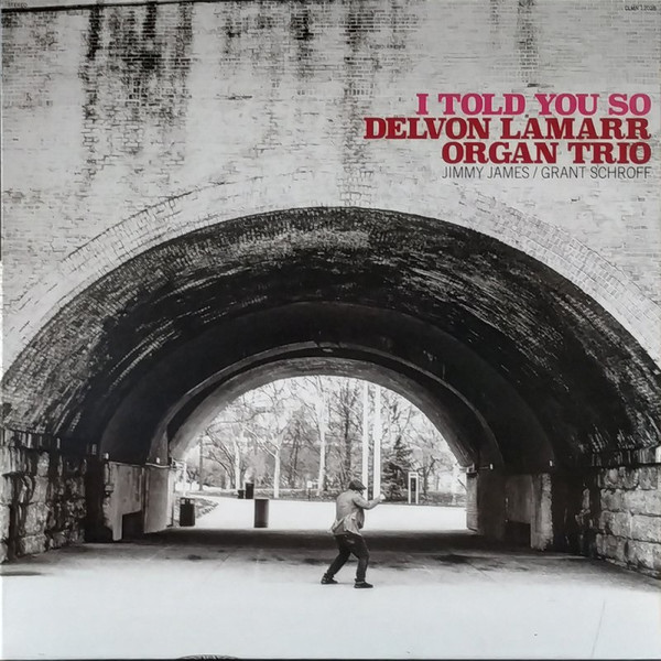 Delvon Lamarr Organ Trio - I Told You So | Colemine Records (CLMN-12028)