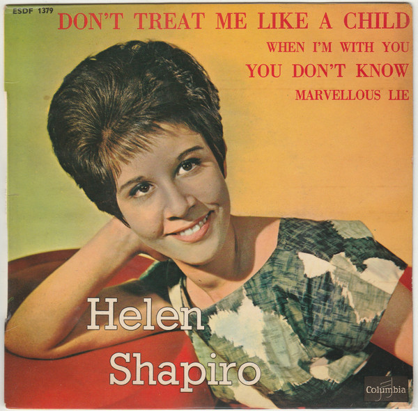 Helen Shapiro - Don't Treat Me Like A Child | Columbia (ESDF 1379) Helen Shapiro - Don't Treat Me Like A Child | Columbia (ESDF 1379)