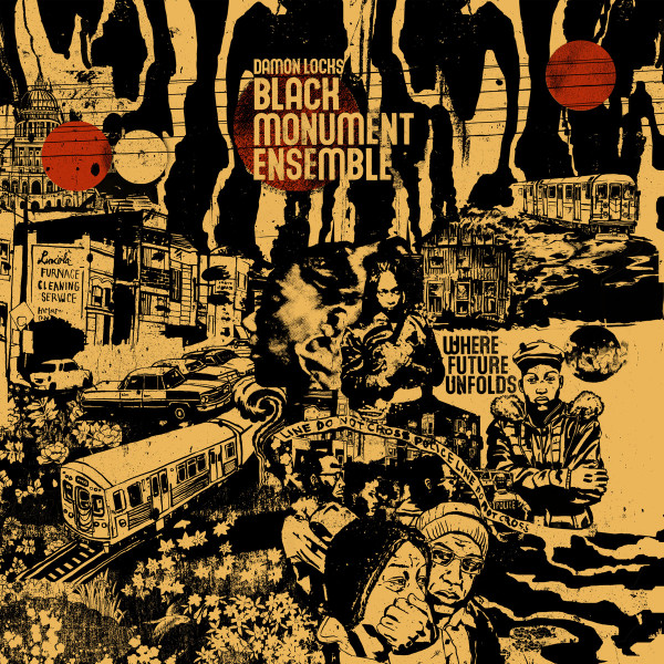 Damon Locks Black Monument Ensemble - Where Future Unfolds | International Anthem Recording Company (IARC0025)