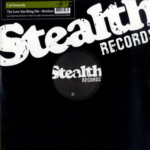Carl Kennedy - The Love You Bring Me - Remixes | Stealth Records (Stealth53) Carl Kennedy - The Love You Bring Me - Remixes | Stealth Records (Stealth53)