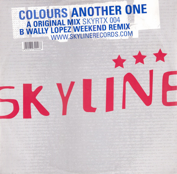 Colours - Another One | Skyline Records (SKYRTX 004) Colours - Another One | Skyline Records (SKYRTX 004)