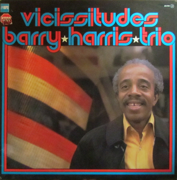 Barry Harris Trio - Vicissitudes | MPS Records (JS-018) Barry Harris Trio - Vicissitudes | MPS Records (JS-018)