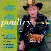 Hasil Adkins - Poultry In Motion (The Hasil Adkins Chicken Collection 1955-1999) | Norton Records (ED 281) - main
