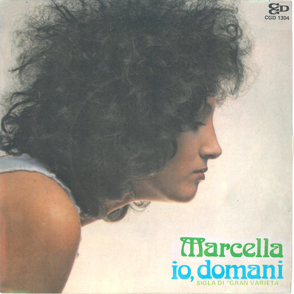 Marcella Bella - Io, Domani | CGD (CGD 1304) - main