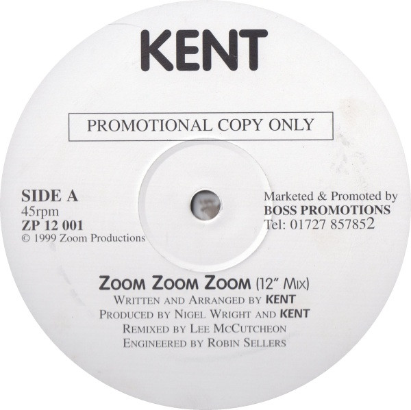 Kent - Zoom Zoom Zoom | Zoom Productions (ZP 12 001)