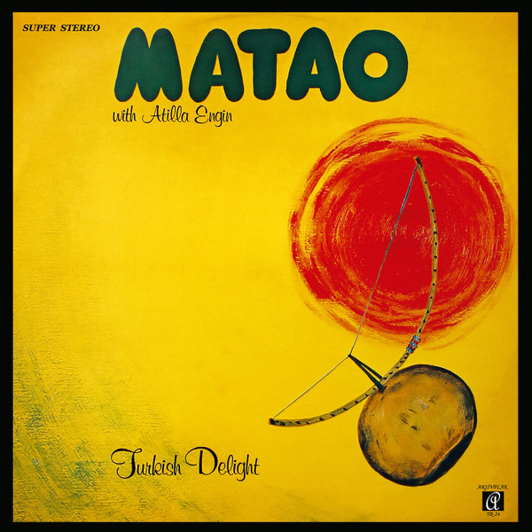 Matao With Atilla Engin - Turkish Delight | Arsivplak (TR24) - main