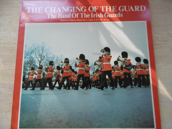 The Band Of The Irish Guards - The Changing Of The Guard | Bandleader (BND 1002)