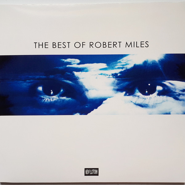 Robert Miles - The Best Of Robert Miles | New Platform (NP93) - main