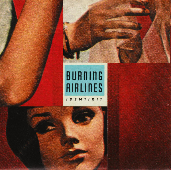 Burning Airlines - Identikit | DeSoto Records (BU36) Burning Airlines - Identikit | DeSoto Records (BU36)