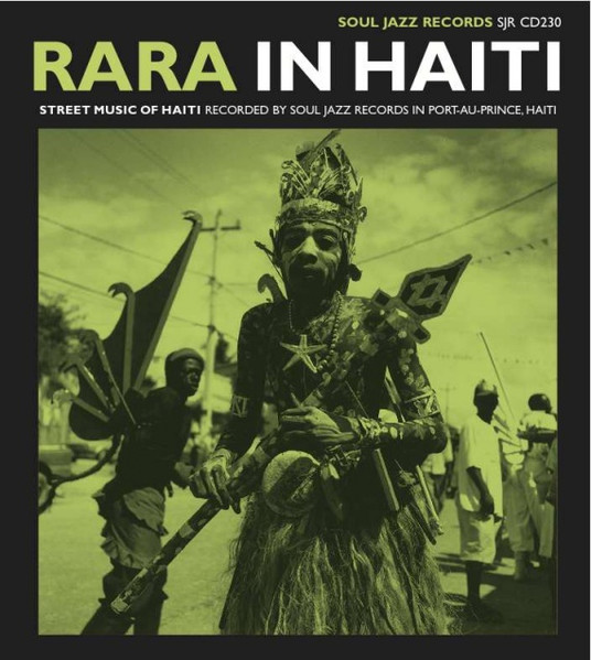 No Artist - Rara In Haiti - Street Music Of Haiti | Soul Jazz Records (SJR CD230)