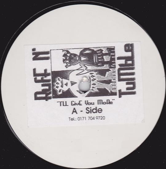 Ruff N' Tumble - I'll Give You More | Ruff 'N' Tumble (RAT-001)