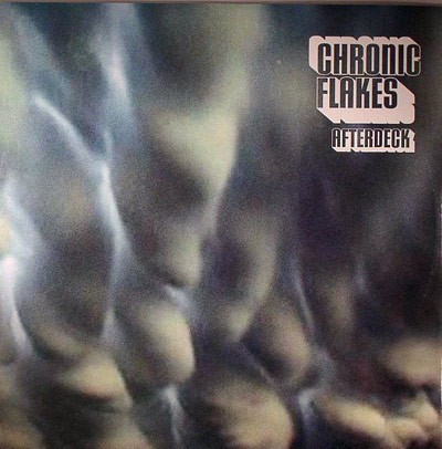 Chronic Flakes - Afterdeck | Bustin' Loose Recordings (BL064)