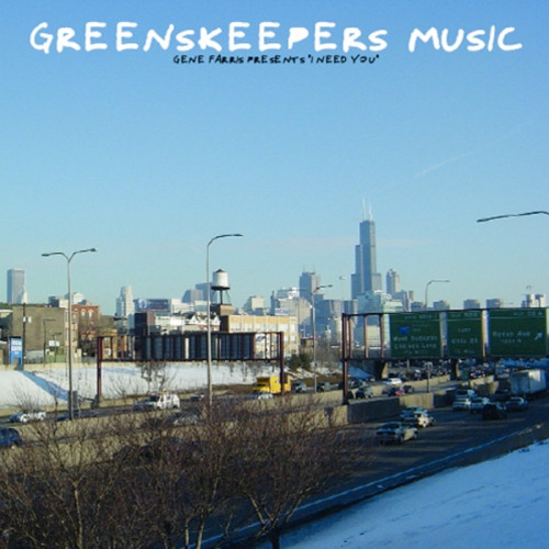 Gene Farris - I Need You Now | Greenskeepers Music (GKM 009)