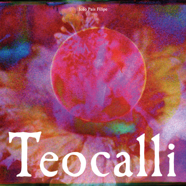 João Pais Filipe - Teocalli | Lovers & Lollypops (L&L#151)