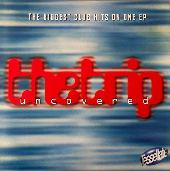 The Trip - Uncovered | Tessellate (TESS021) - main