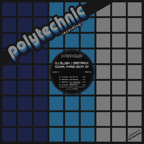 DJ Slush / Dretraxx - Signal Phase Decay | Polytechnic Recordings (PREP02)