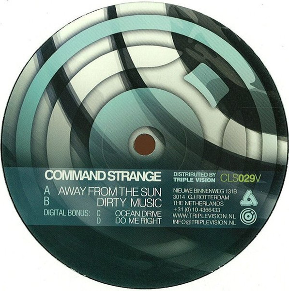 Command Strange - Away From The Sun / Dirty Music | Celsius Recordings (CLS029V)