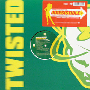 Superchumbo - Irresistible! (Remixes) | Twisted America Records (72438-77828-1)