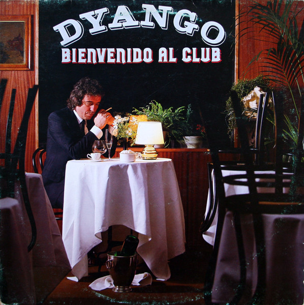 Dyango - Bienvenido Al Club | Odeon (10C 066-021.910) - main Dyango - Bienvenido Al Club | Odeon (10C 066-021.910) - main