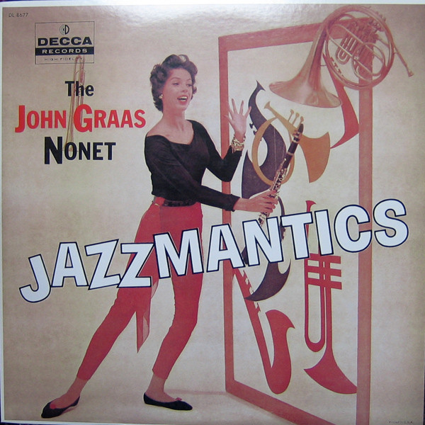 The John Graas Nonet - Jazzmantics | Decca (252283-1) - main